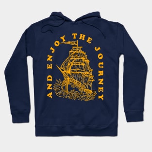 And Enjoy The Journey Hoodie